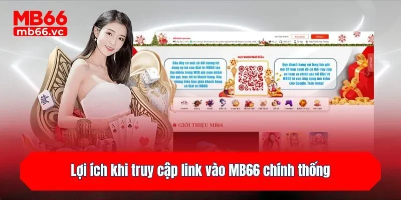 Lợi ích khi truy cập link vào MB66 chính thống